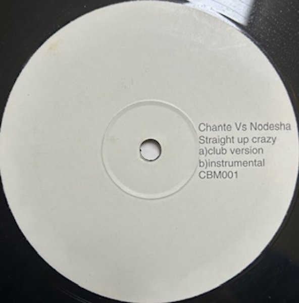 画像1: Chante Vs Nodesha / Straight Up Crazy - Bootleg Remixes - (1)