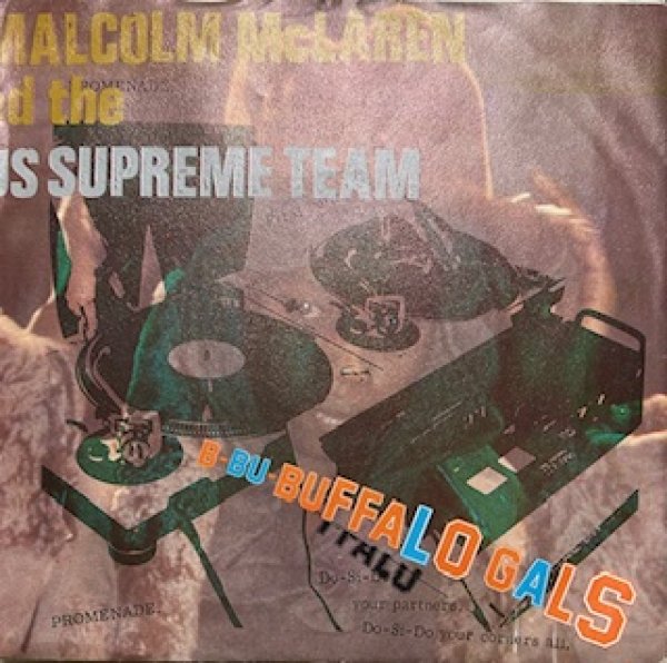画像1: Malcolm McLaren And The World's Famous Supreme Team / Buffalo Gals - Rare Dance Classic 7 Inch - (1)