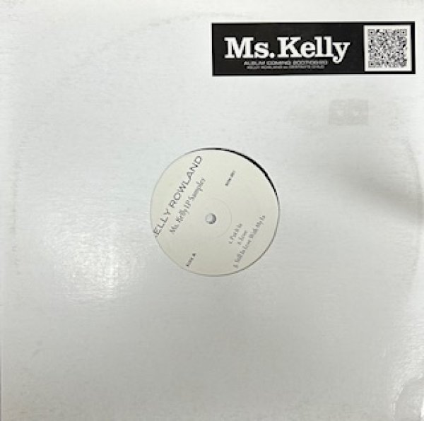 画像1: Kelly Rowland / Ms.Kelly LP Sampler  - Booleg EP - Put It In , Love , Still In Love With My Ex , Ghetto , Come back , Gotsta Go (1)