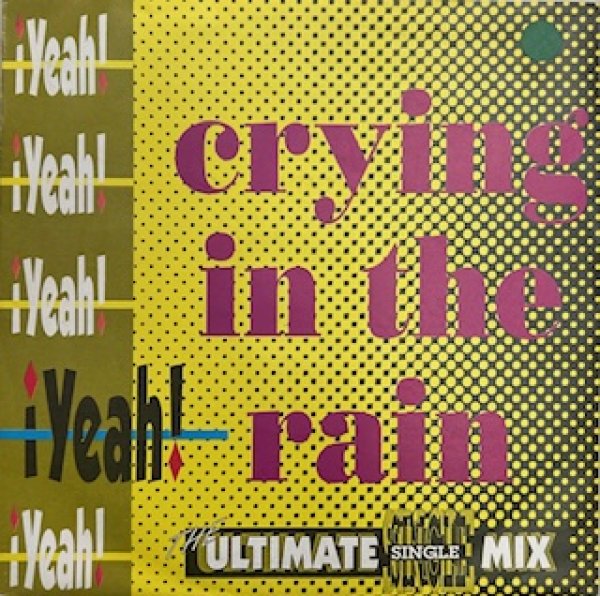 画像1: Yeah / Crying In The Rain cw Blue Rain - The Recommandable New Jack Swing 7 Inch - (1)