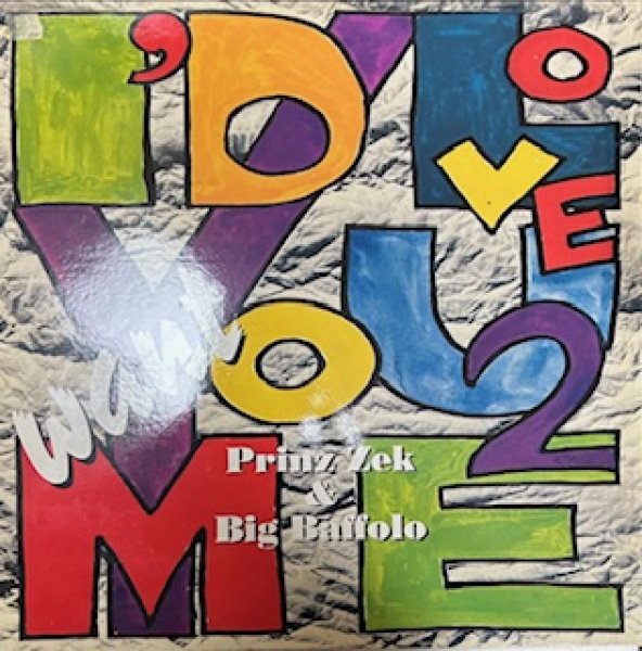 画像1: Prinz Zek And Big Baffalo / I'd Love You To Want 2 Love Me - The Recommandable Ground Beat Cover !!! - (1)