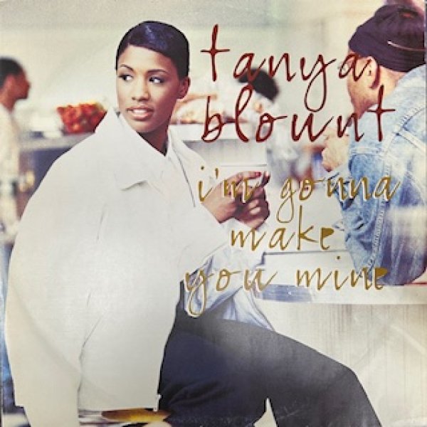 画像1: Tanya Blount / I'm Gonna Make You Mine - UK Mixes - (1)