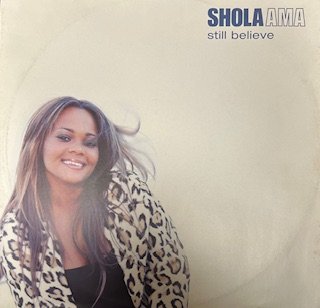Shola Ama / Still Believe - The Recommandable UK R&B !!! -