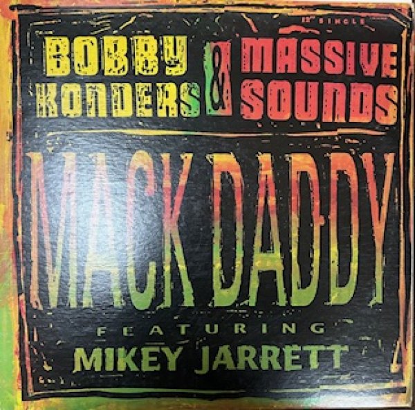 画像1: Bobby Konders & Massive Sounds / Mack Daddy  - The Recommandable 90's R&B HipHop Reggae -  (1)