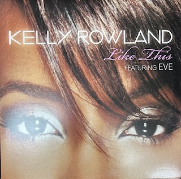 画像1: Kelly Rowland / Like This ft EVE - The Recommandable 2000's R&B - US Press (1)
