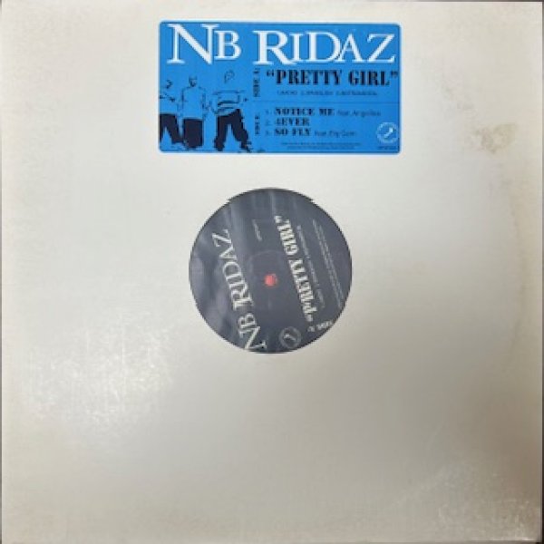 画像1: NB Ridaz / Pretty Girl , Notice Me , 4Ever , So Fly - The Recommandable Gangsta Rap - (1)
