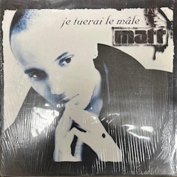 画像1: Matt / Je tuerai le male , on dit quoi? , Donne moi du sese , avec de si - The Recommandable EU Gangsta Rap -  (1)