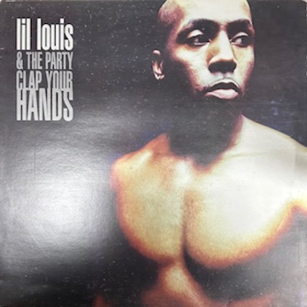 画像1: Lil Louis / The Party Clap Your Hands - The Recommandable EU R&B - (1)
