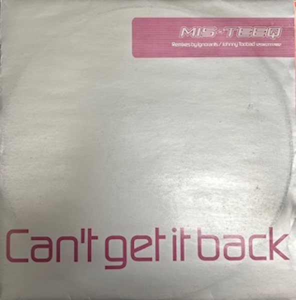 画像1: Mis-Teeq / Can't Get It Back - The Recommandable Nice 2000's UK R&B - UK Promo Only Remix (1)