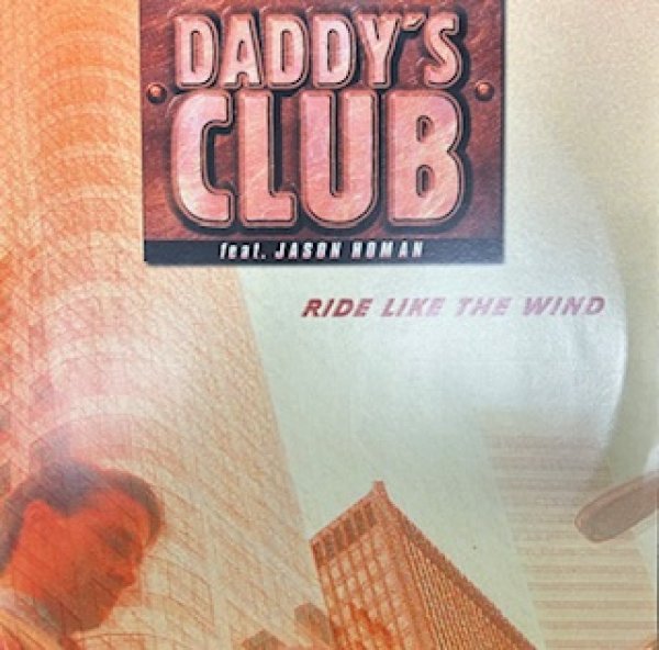 画像1: Daddy's Club / Ride Like The Wind ft Jason Homan - The Recommandable 90's R&B - My Fav!!! (1)