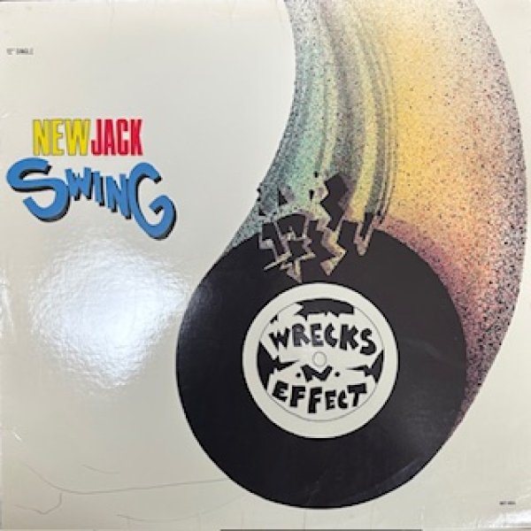 画像1: Wrecks N Effect / New Jack Swing - The Recommandable New Jack Swing !!!! -  (1)
