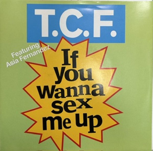 画像1: T.F.C / If You Wanna Sex Me Up - The Recommandable 7Inch - Classic New Jack Swing !!!! (1)