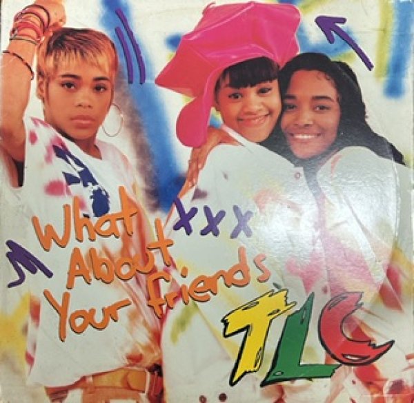 画像1: TLC / What About Your Friends - The Recommandable New Jack Swing !!! - (1)